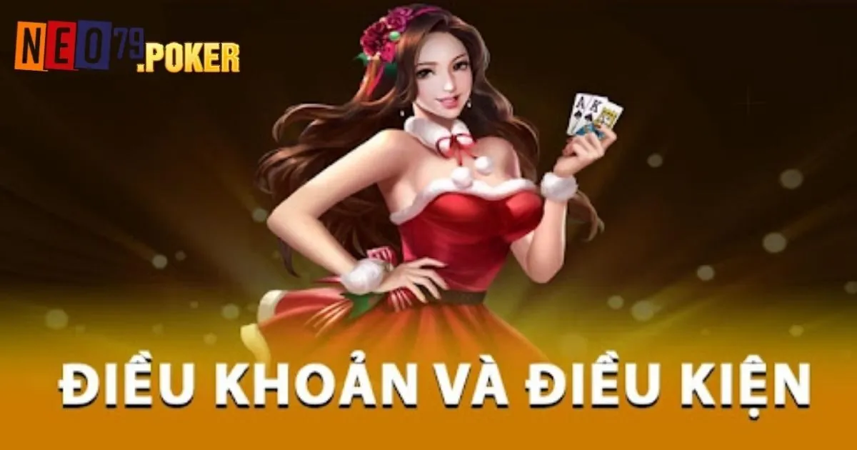Tổng hợp các điều khoản và điều kiện Neo79 quan trọng